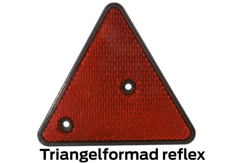 vilka fordon har triangelformade reflexer?